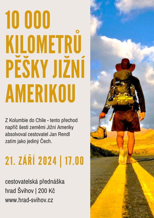 10 000 kilometrů pěšky Jižní Amerikou | © Státní hrad Švihov